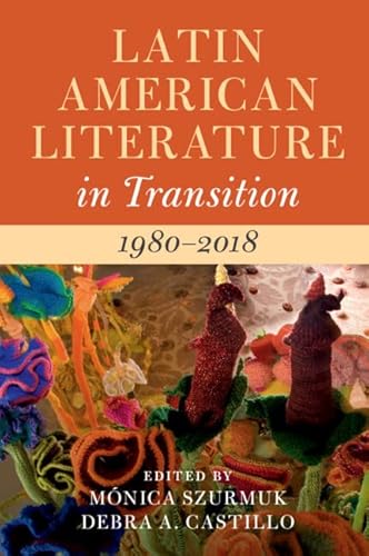 9781108838764: Latin American Literature in Transition 1980-2018