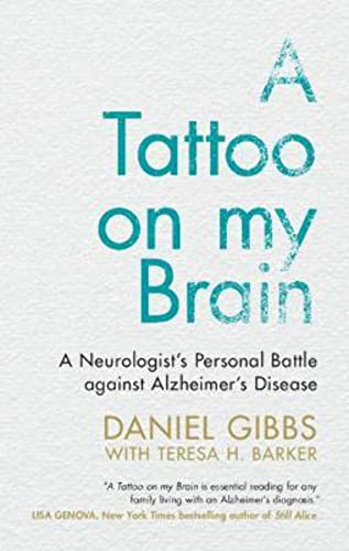 Stock image for A Tattoo on my Brain: A Neurologist's Personal Battle against Alzheimer's Disease for sale by Goldstone Books