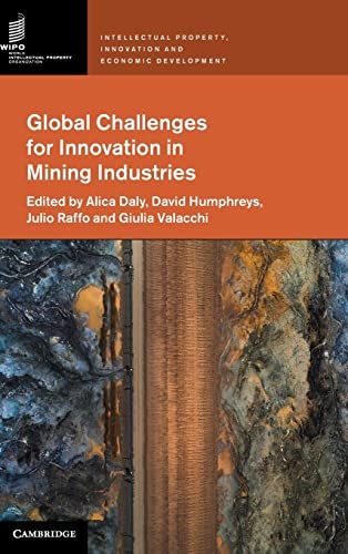 Imagen de archivo de Global Challenges for Innovation in Mining Industries (Intellectual Property, Innovation and Economic Development) a la venta por WorldofBooks