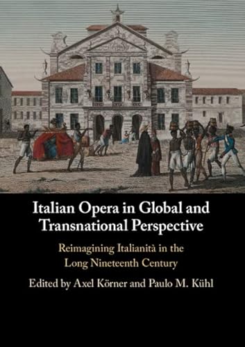 Stock image for Italian Opera in Global and Transnational Perspective for sale by Ria Christie Collections