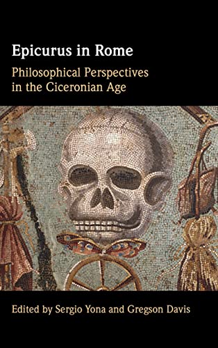 Stock image for Epicurus in Rome: Philosophical Perspectives in the Ciceronian Age for sale by Ria Christie Collections