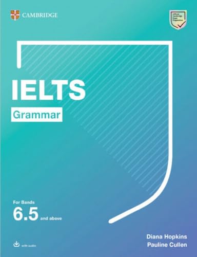 Beispielbild fr IELTS Grammar For Bands 6.5 and above with answers and downloadable audio (Cambridge Grammar for First Certificate, IELTS, PET) zum Verkauf von WorldofBooks