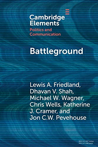 Stock image for Battleground: Asymmetric Communication Ecologies and the Erosion of Civil Society in Wisconsin for sale by Revaluation Books