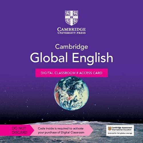 Stock image for Cambridge Global English Digital Classroom 8 Access Card (1 Year Site Licence): For Cambridge Primary and Lower Secondary English as a Second Language (Cambridge Lower Secondary Global English) for sale by Brook Bookstore
