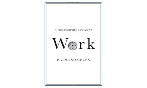 9781108930611: A Philosopher Looks at Work