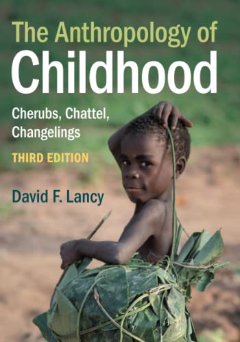 Stock image for The Anthropology of Childhood: Cherubs, Chattel, Changelings for sale by WorldofBooks