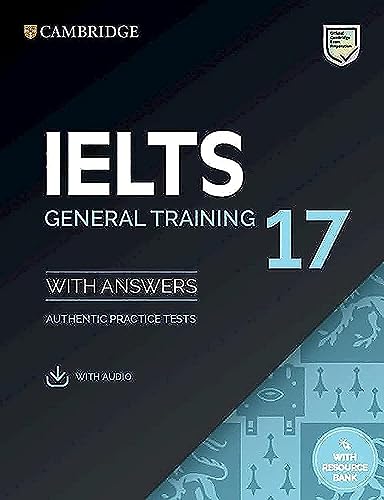 Stock image for IELTS 17 General Training Student's Book with Answers with Audio with Resource Bank (IELTS Practice Tests) for sale by GF Books, Inc.