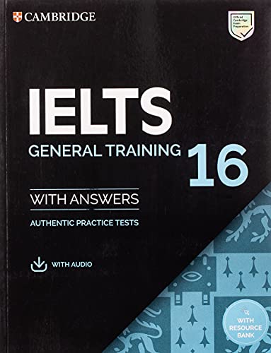 Stock image for IELTS 16 General Training Student's Book with Answers with Audio with Resource Bank (IELTS Practice Tests) for sale by Books Puddle