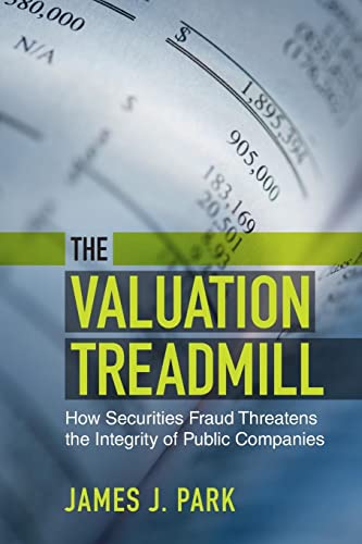 9781108940412: The Valuation Treadmill: How Securities Fraud Threatens the Integrity of Public Companies