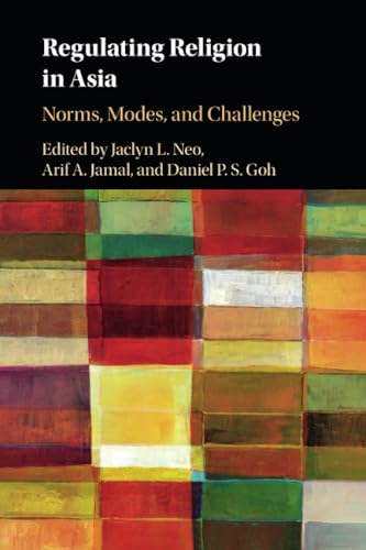 Stock image for Regulating Religion in Asia: Norms, Modes, and Challenges for sale by Revaluation Books