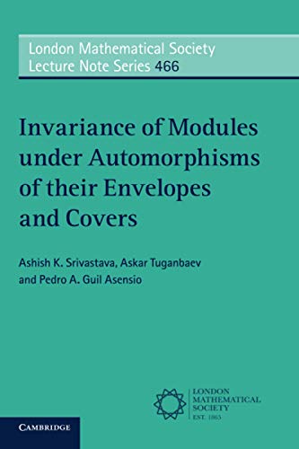 Beispielbild fr Invariance of Modules Under Automorphisms of Their Envelopes and Covers zum Verkauf von Blackwell's