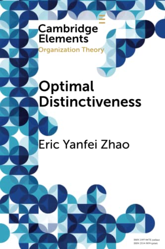 9781108964876: Optimal Distinctiveness (Elements in Organization Theory)