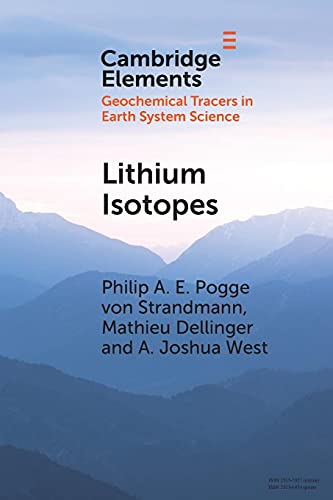 9781108964968: Lithium Isotopes: A Tracer of Past and Present Silicate Weathering (Elements in Geochemical Tracers in Earth System Science)