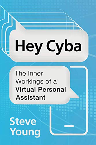 Beispielbild fr Hey Cyba: The Inner Workings of a Virtual Personal Assistant zum Verkauf von WorldofBooks
