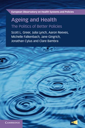 9781108972871: Ageing and Health: The Politics of Better Policies (European Observatory on Health Systems and Policies)
