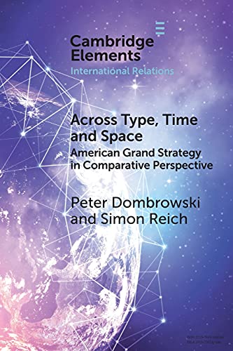 Beispielbild fr Across Type, Time and Space: American Grand Strategy in Comparative Perspective zum Verkauf von Revaluation Books