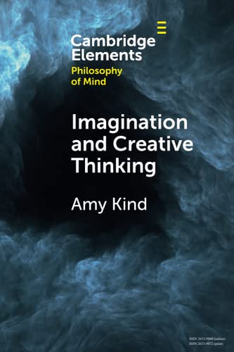 9781108977227: Imagination and Creative Thinking (Elements in Philosophy of Mind)