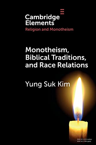 Imagen de archivo de Monotheism, Biblical Traditions, and Race Relations (Elements in Religion and Monotheism) a la venta por WorldofBooks