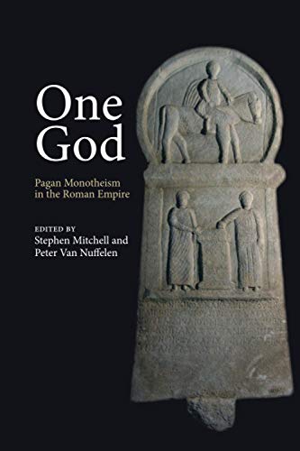 Stock image for One God: Pagan Monotheism in the Roman Empire for sale by Revaluation Books
