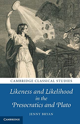 9781108994095: Likeness and Likelihood in the Presocratics and Plato