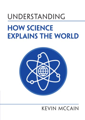 9781108995504: Understanding How Science Explains the World