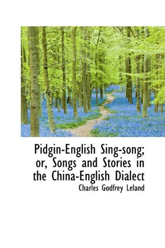 9781110003792: Pidgin-English Sing-song; or, Songs and Stories in the China-English Dialect
