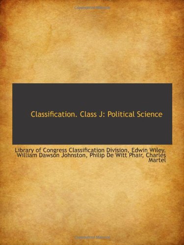 Stock image for Classification. Class J: Political Science for sale by Revaluation Books