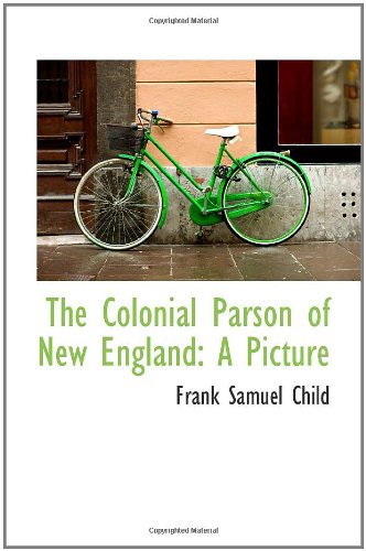 Stock image for The Colonial Parson of New England: A Picture for sale by MusicMagpie