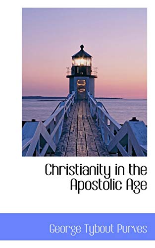 9781110010431: Christianity in the Apostolic Age
