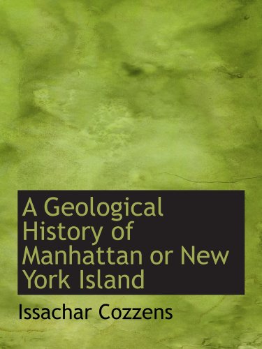 Stock image for A Geological History of Manhattan or New York Island for sale by Revaluation Books