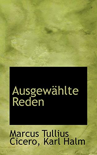 AusgewÃ¤hlte Reden (9781110017164) by Cicero, Marcus Tullius