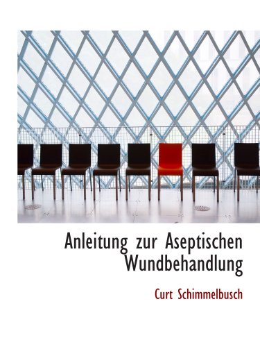 Imagen de archivo de Anleitung zur Aseptischen Wundbehandlung a la venta por Revaluation Books