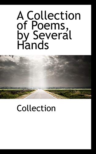 9781110018482: A Collection of Poems, by Several Hands