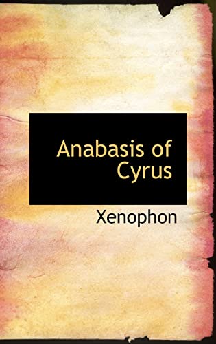 Anabasis of Cyrus (9781110020898) by Xenophon