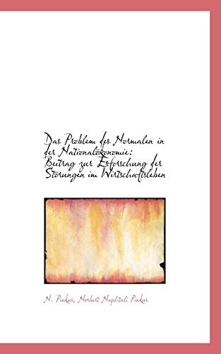 9781110025039: Das Problem des Normalen in der Nationalkonomie: Beitrag zur Erforschung der Strungen im Wirtschaf