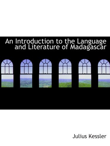 Beispielbild fr An Introduction to the Language and Literature of Madagascar zum Verkauf von Revaluation Books