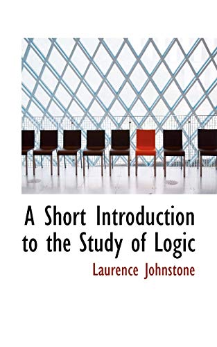 9781110028146: A Short Introduction to the Study of Logic