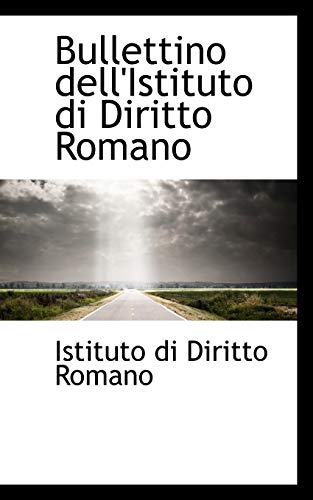 9781110030217: Bullettino dell'Istituto di Diritto Romano