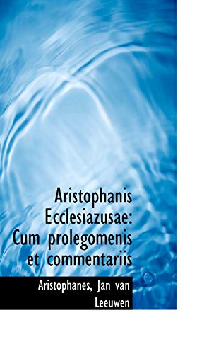 

Aristophanis Ecclesiazusae: Cum prolegomenis et commentariis