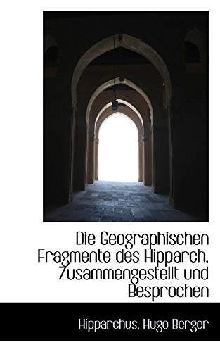 9781110032471: Die Geographischen Fragmente des Hipparch, Zusammengestellt und Besprochen