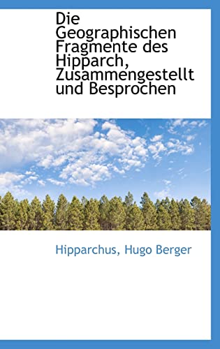 9781110032501: Die Geographischen Fragmente des Hipparch, Zusammengestellt und Besprochen