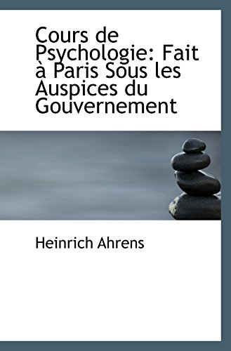 9781110035526: Cours de Psychologie: Fait  Paris Sous les Auspices du Gouvernement