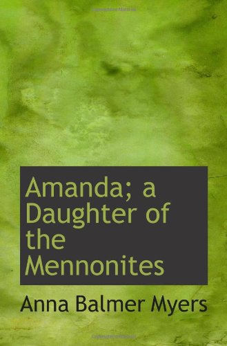 9781110040308: Amanda; a Daughter of the Mennonites