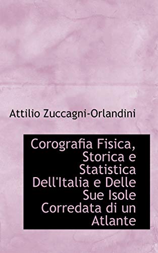 9781110041794: Corografia Fisica, Storica e Statistica Dell'Italia e Delle Sue Isole Corredata di un Atlante