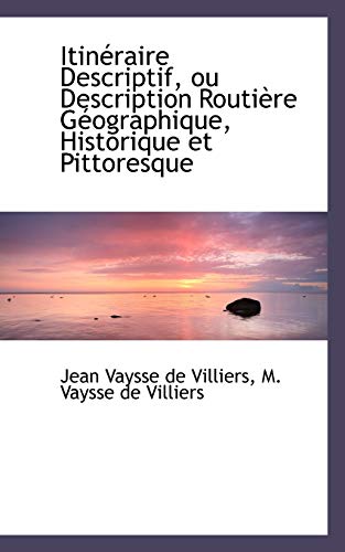 9781110042036: Itin Raire Descriptif, Ou Description Routi Re G Ographique, Historique Et Pittoresque