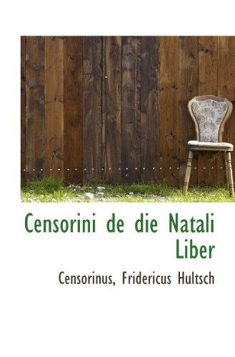 Imagen de archivo de Censorini de die Natali Liber a la venta por Revaluation Books