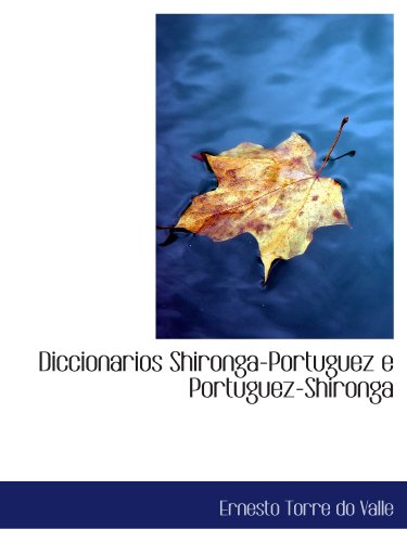 Imagen de archivo de Diccionarios Shironga-Portuguez e Portuguez-Shironga a la venta por Revaluation Books