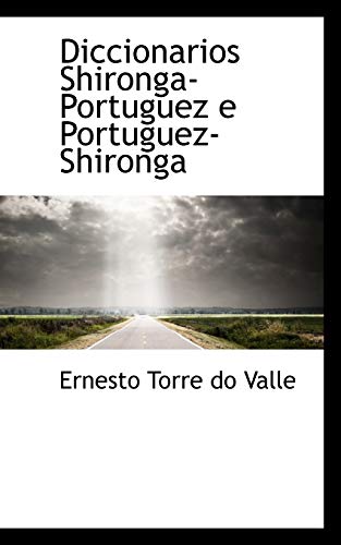 Imagen de archivo de Diccionarios Shironga-Portuguez E Portuguez-Shironga a la venta por Lucky's Textbooks