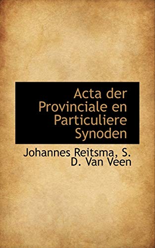 9781110046485: Acta der Provinciale en Particuliere Synoden