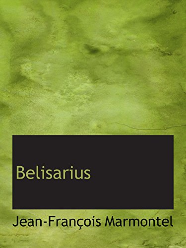 Belisarius (9781110046690) by Marmontel, Jean-FranÃ§ois